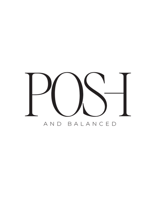 Posh and Balanced